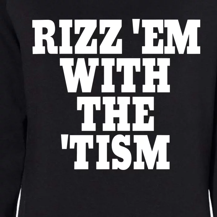 Rizz Em With The Tism Womens California Wash Sweatshirt