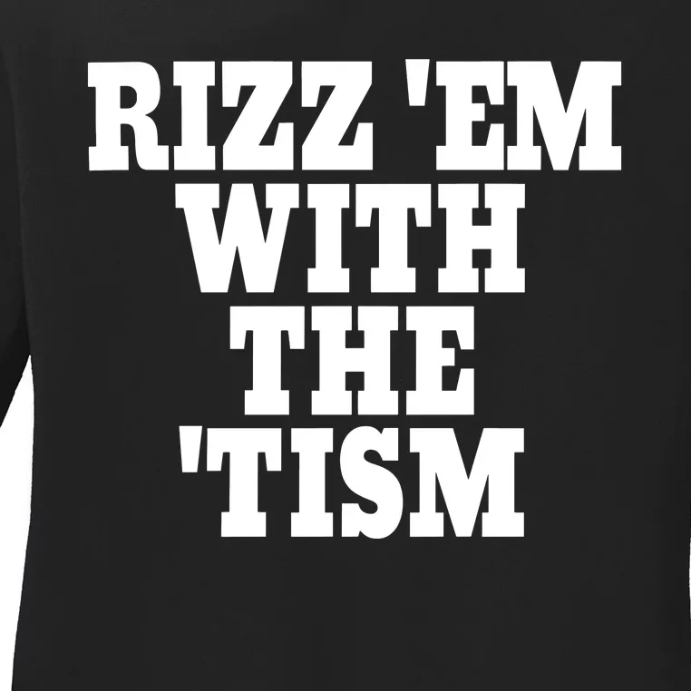 Rizz Em With The Tism Ladies Long Sleeve Shirt