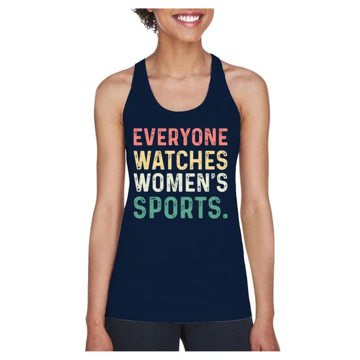 Retro Everyone Watches Womens Sports Women's Racerback Tank