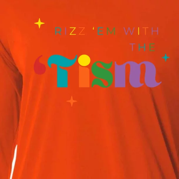 Rizz Em With The Tism Funny Autism Awareness Autistic Quote Cool Gift Cooling Performance Long Sleeve Crew