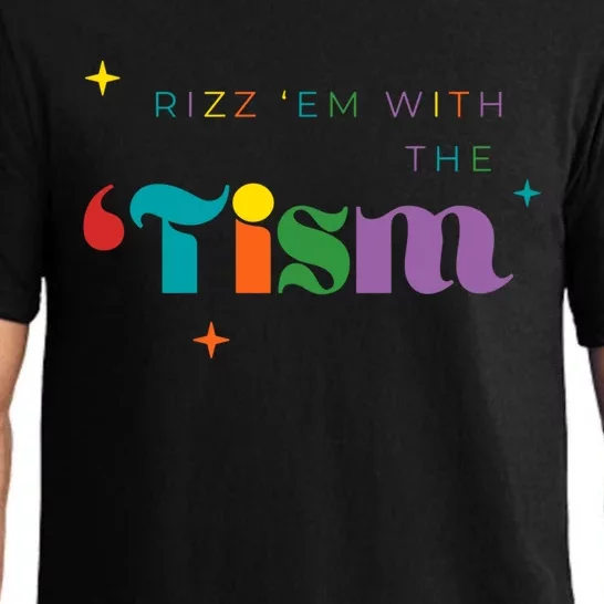 Rizz Em With The Tism Funny Autism Awareness Autistic Quote Cool Gift Pajama Set