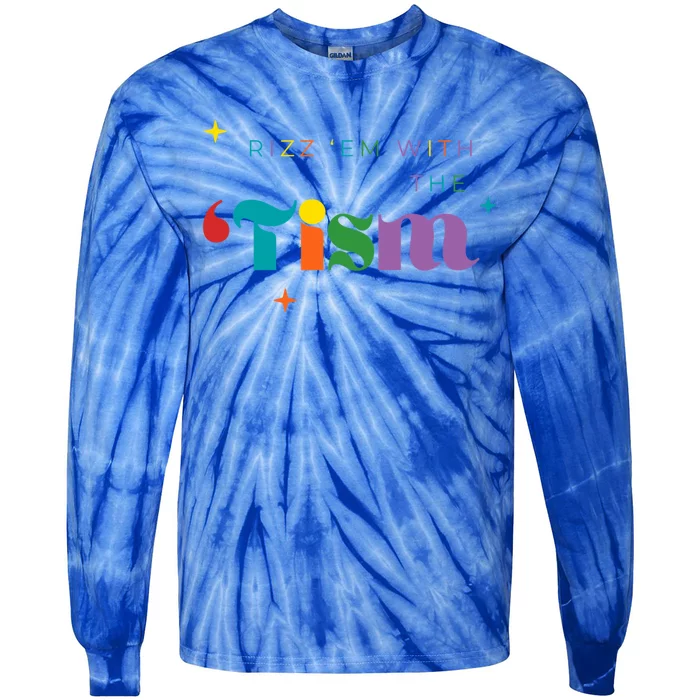 Rizz Em With The Tism Funny Autism Awareness Autistic Quote Cool Gift Tie-Dye Long Sleeve Shirt