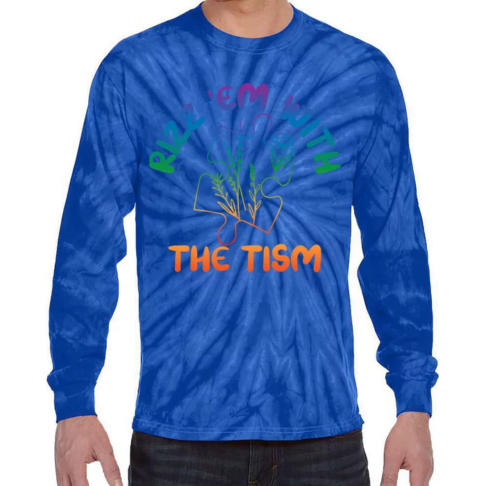 Rizz Em With The Tism Funny Autism Awareness Autistic Quote Cool Gift Tie-Dye Long Sleeve Shirt