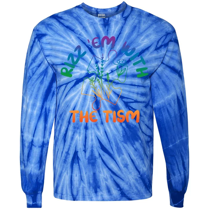 Rizz Em With The Tism Funny Autism Awareness Autistic Quote Cool Gift Tie-Dye Long Sleeve Shirt