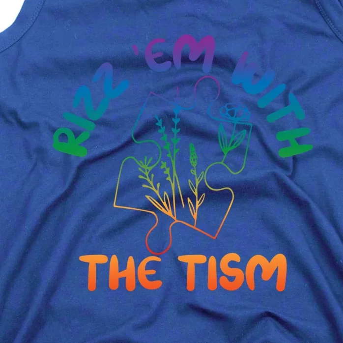 Rizz Em With The Tism Funny Autism Awareness Autistic Quote Cool Gift Tank Top