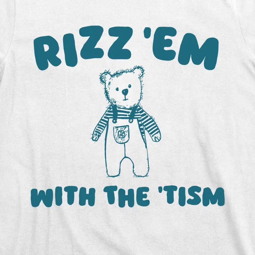 Rizz Em With The Tism T-Shirt