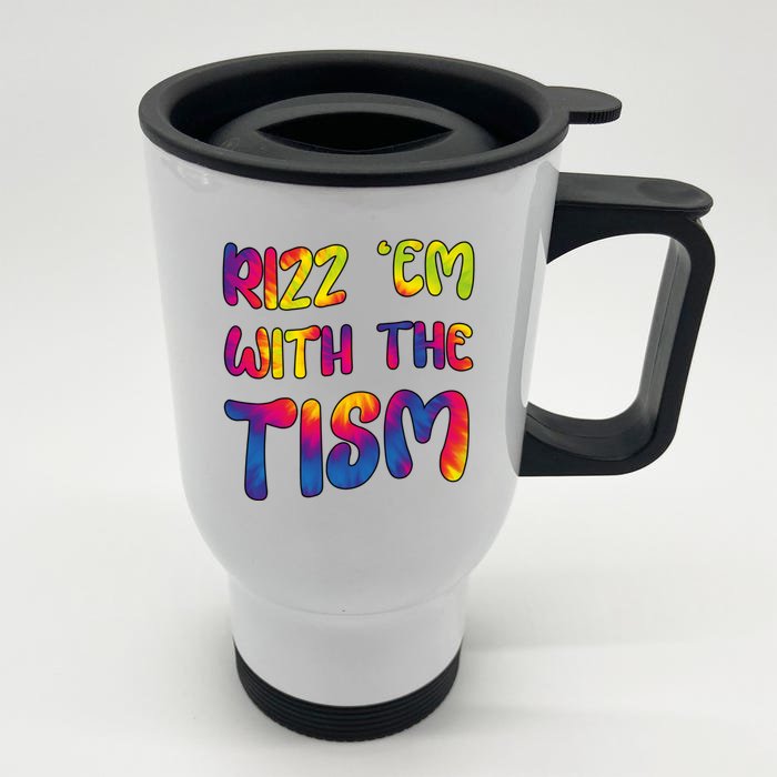 Rizz Em With The Tism Funny Autism Meme Autistic Cute Gift Front & Back Stainless Steel Travel Mug