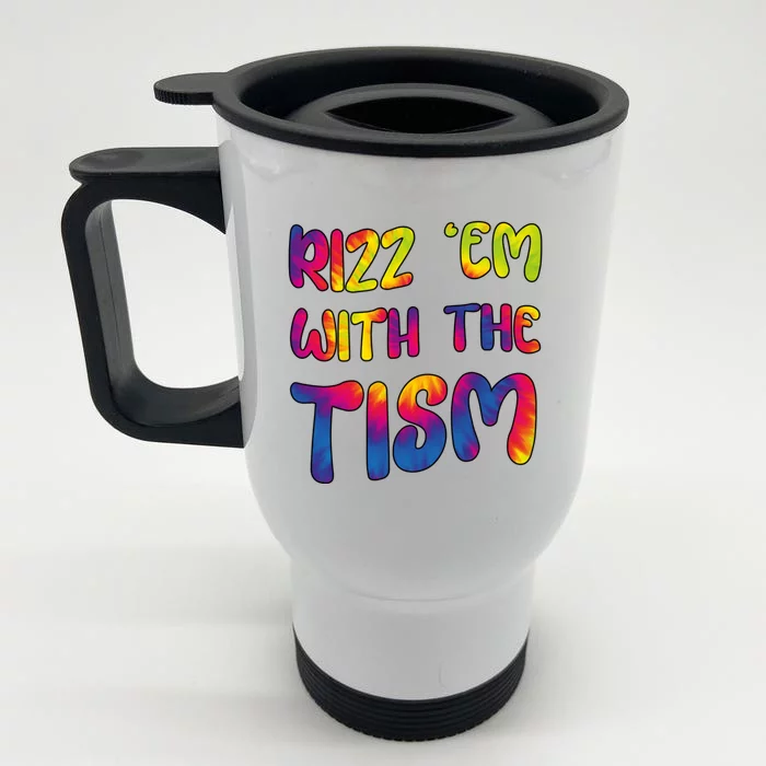 Rizz Em With The Tism Funny Autism Meme Autistic Cute Gift Front & Back Stainless Steel Travel Mug