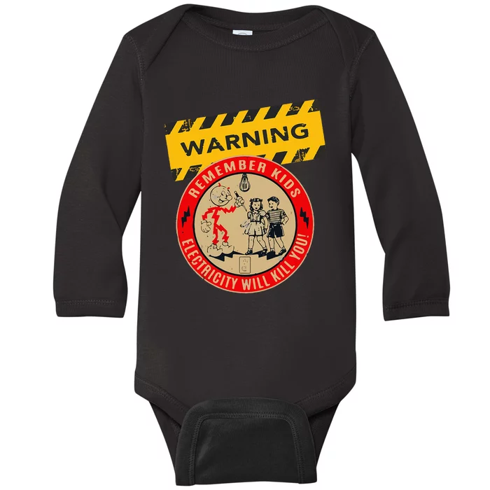 Remember Electricity Will Kill You Funny Electrician Baby Long Sleeve Bodysuit