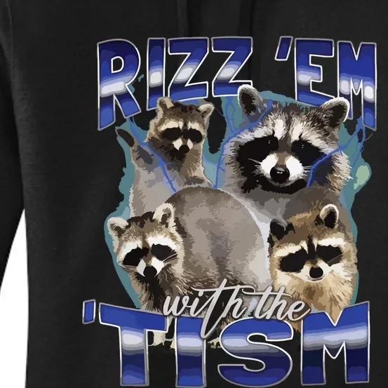 Rizz Em With The Tism Meme Autistic Racoon Funny Autism Women's Pullover Hoodie