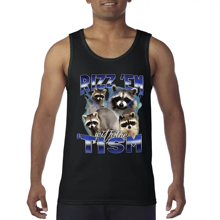 Rizz Em With The Tism Meme Autistic Racoon Funny Autism Tank Top