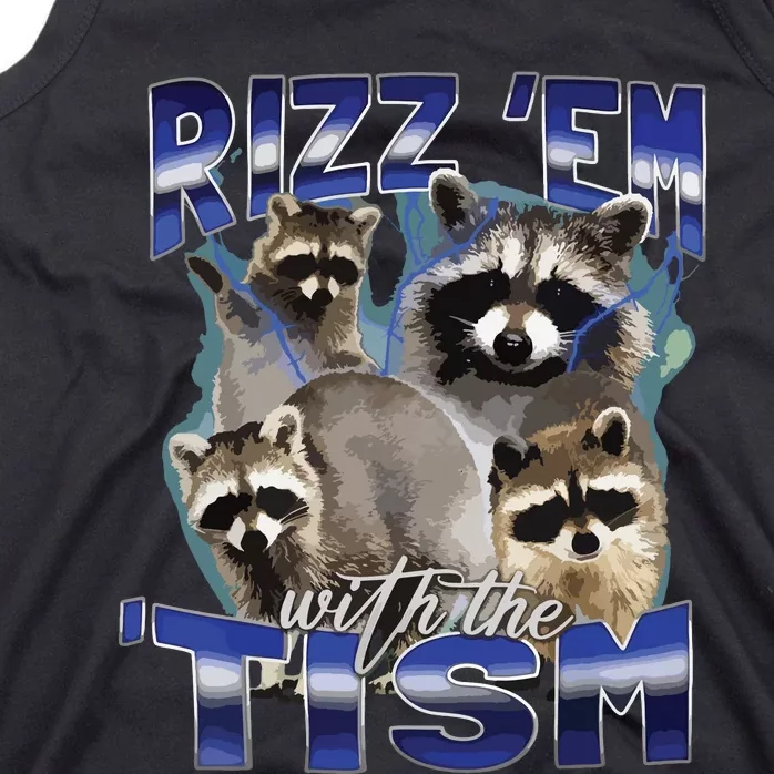 Rizz Em With The Tism Meme Autistic Racoon Funny Autism Tank Top