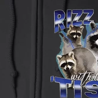 Rizz Em With The Tism Meme Autistic Racoon Funny Autism Full Zip Hoodie