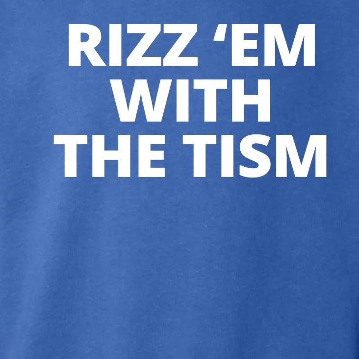 Rizz Em With The Tism Autism Toddler Hoodie