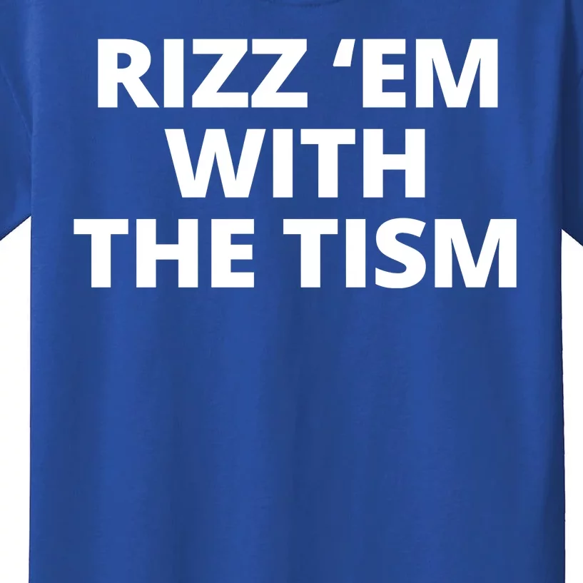 Rizz Em With The Tism Autism Kids T-Shirt