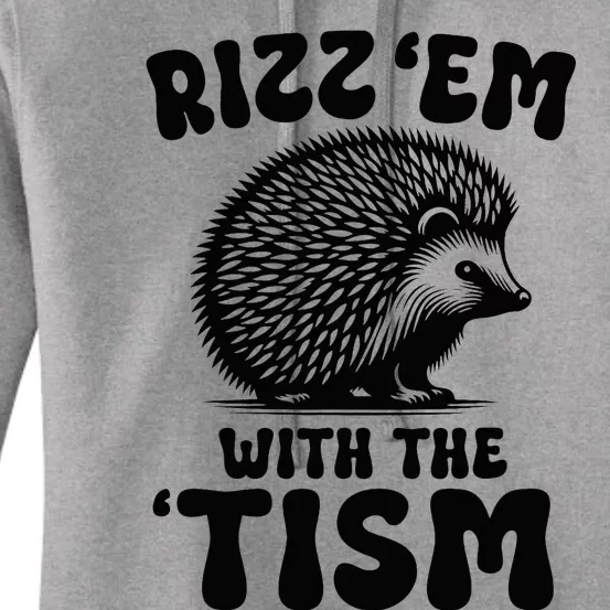 Rizz Em With The Tism Meme Autistic Hodgehog Women's Pullover Hoodie