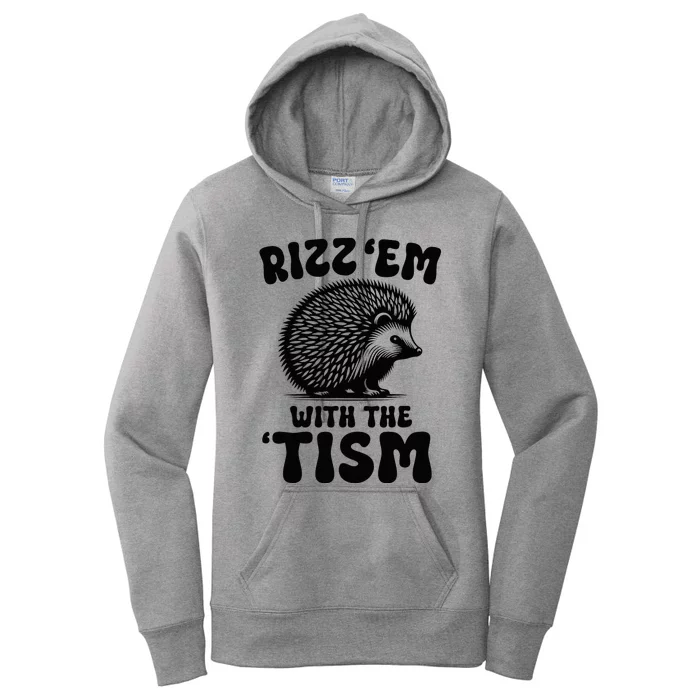 Rizz Em With The Tism Meme Autistic Hodgehog Women's Pullover Hoodie