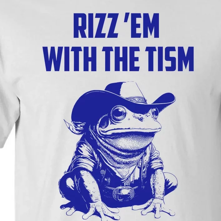 Rizz Em With The Tism Frog Tall T-Shirt