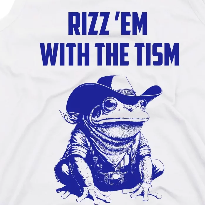 Rizz Em With The Tism Frog Tank Top