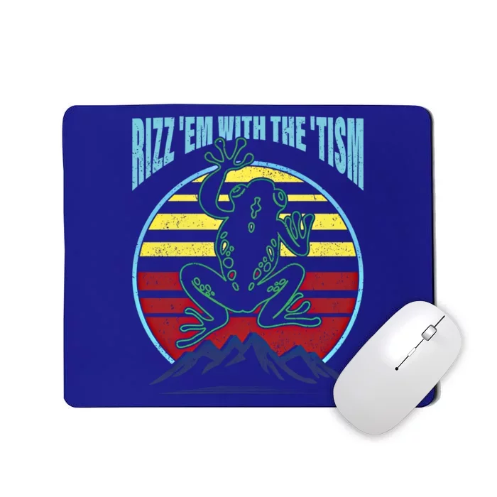 Rizz Em With The Tism Autism Funny Tism Rizz Autistic Frog Gift Mousepad