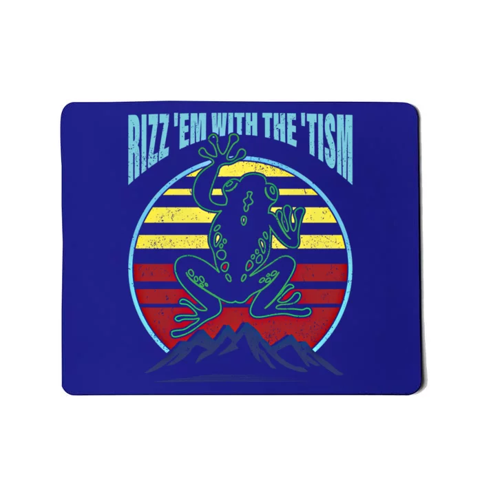 Rizz Em With The Tism Autism Funny Tism Rizz Autistic Frog Gift Mousepad