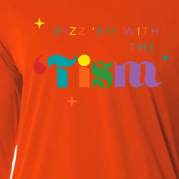 Rizz Em With The Tism Funny Autism Awareness Autistic Quote Cute Gift Cooling Performance Long Sleeve Crew