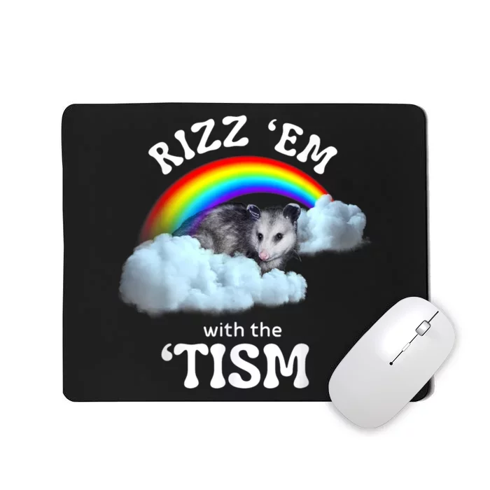 Rizz Em With The Tism Meme Autistic Opossum Autism Funny Mousepad