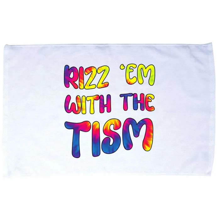 Rizz Em With The Tism Funny Autism Meme Autistic Gift Microfiber Hand Towel