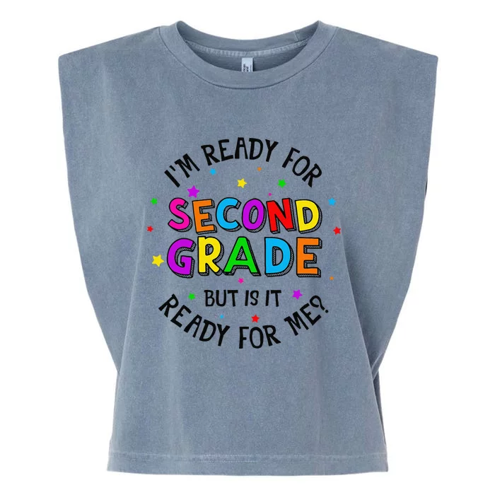 Ready For 2nd Grade But Is It Ready For Me Back To School Garment-Dyed Women's Muscle Tee