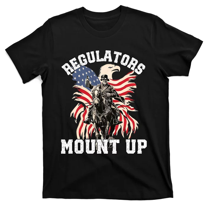 Regulators Funny 4th Of July Independence Day Eagle T-Shirt