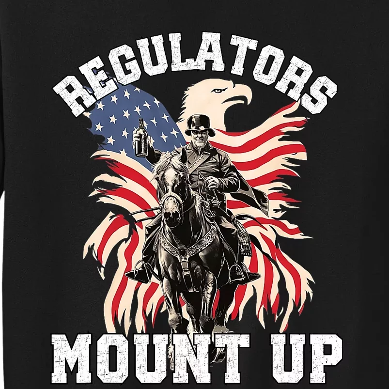 Regulators Funny 4th Of July Independence Day America Flag Tall Sweatshirt