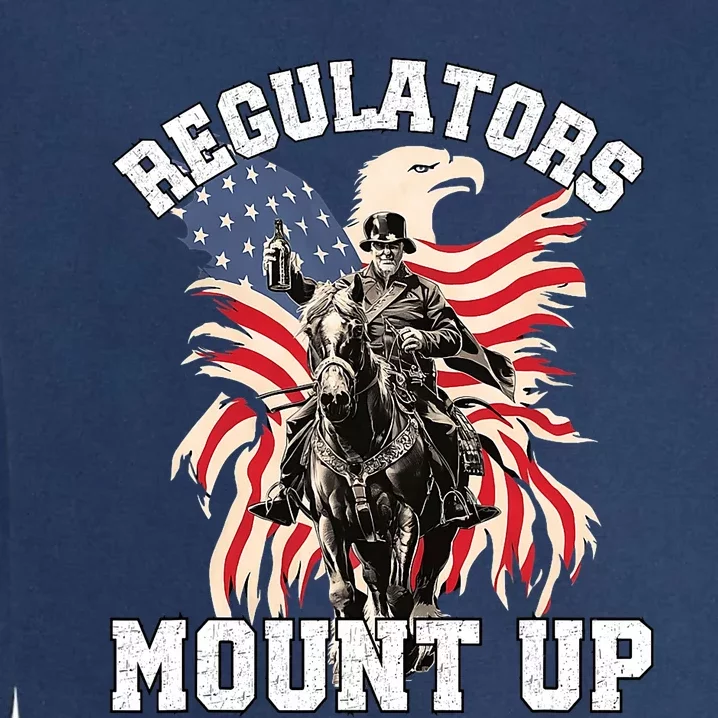 Regulators Funny 4th Of July Independence Day America Flag Garment-Dyed Sweatshirt