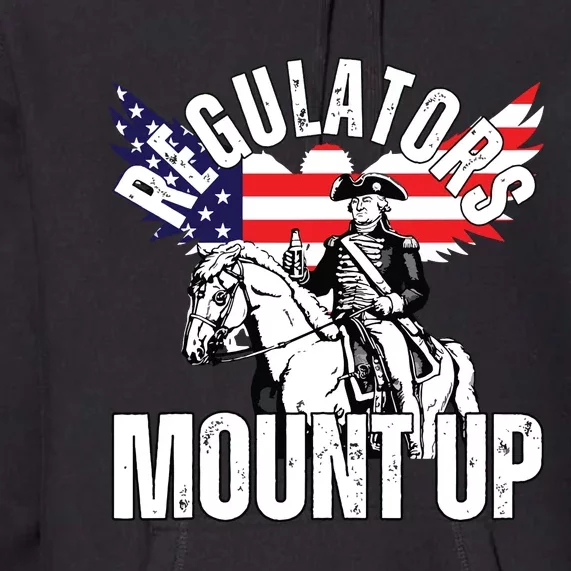 Regulators Funny 4th Of July Independence Day Eagle Premium Hoodie