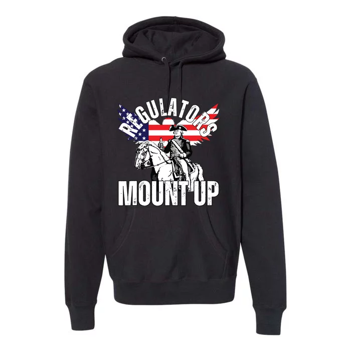 Regulators Funny 4th Of July Independence Day Eagle Premium Hoodie