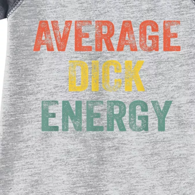 Retro Funny Average Dick Energy Gift Infant Baby Jersey Bodysuit