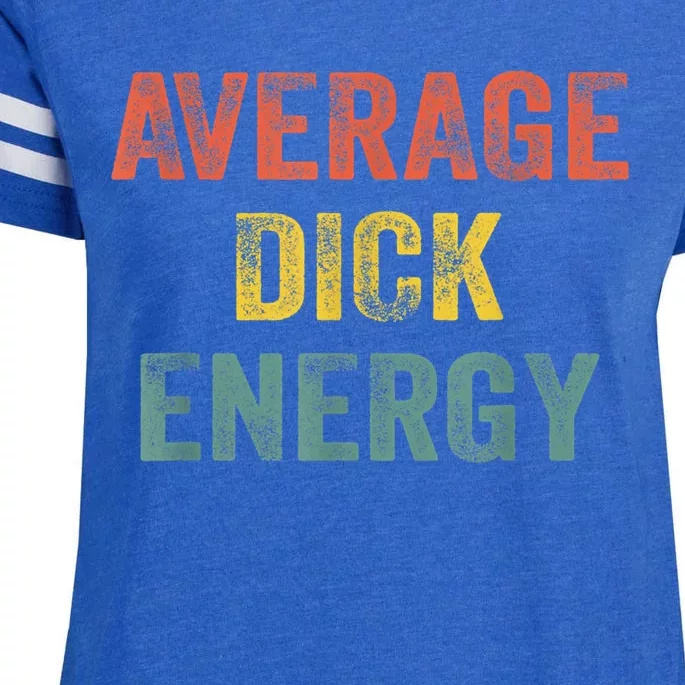 Retro Funny Average Dick Energy Gift Enza Ladies Jersey Football T-Shirt