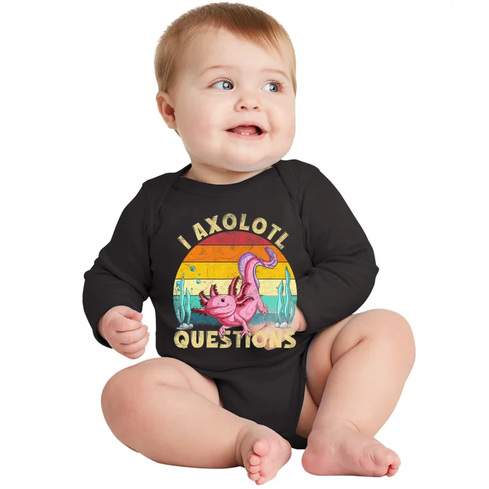 Retro Funny Axolotl I Axolotl Questions Cute Axolotl Baby Long Sleeve Bodysuit