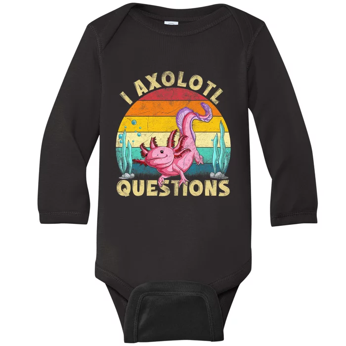 Retro Funny Axolotl I Axolotl Questions Cute Axolotl Baby Long Sleeve Bodysuit