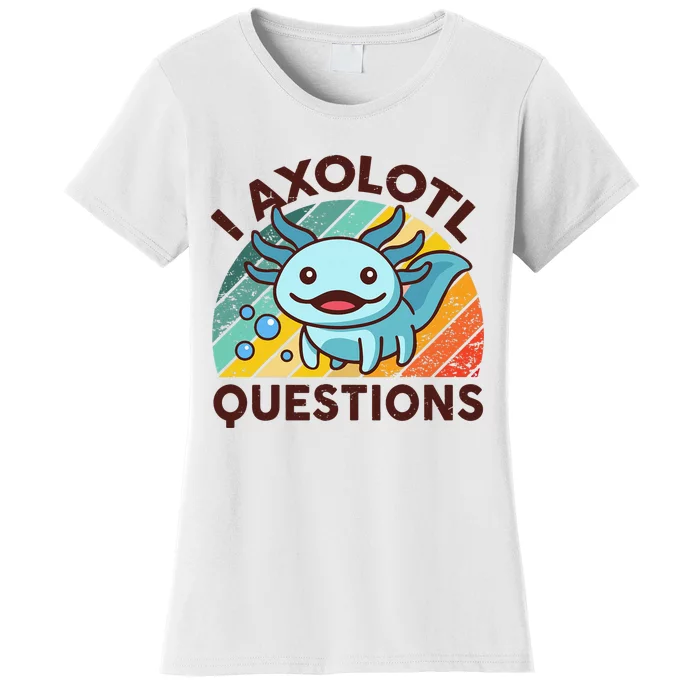 Retro Funny Axolotl I Axolotl Questions Cute Axolotl Women's T-Shirt