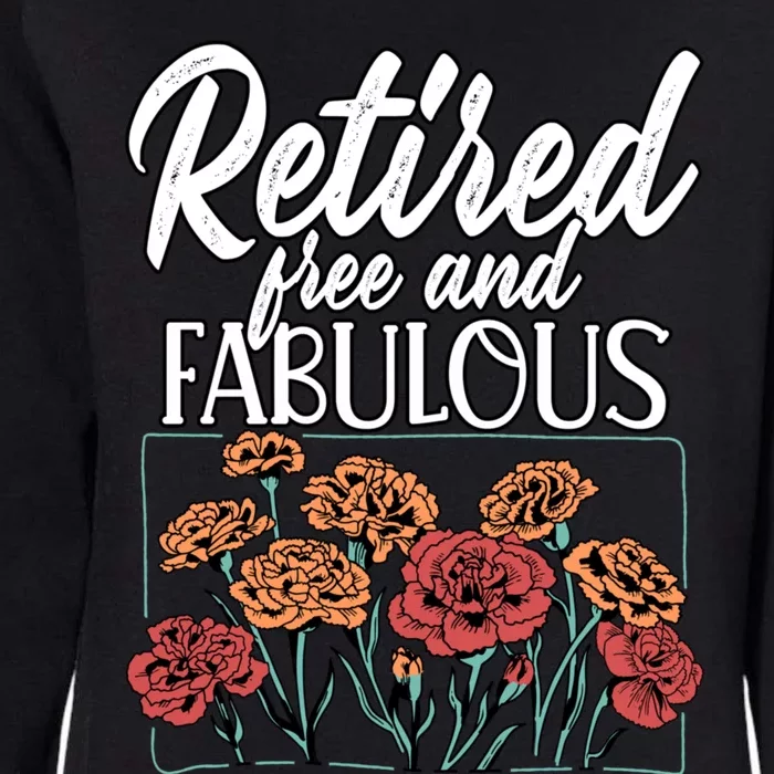 Retired Free And Fabulous Retiret Gift Womens California Wash Sweatshirt