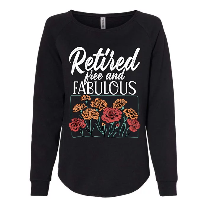 Retired Free And Fabulous Retiret Gift Womens California Wash Sweatshirt