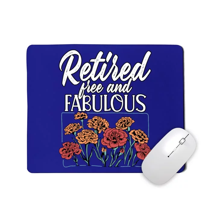 Retired Free And Fabulous Retiret Gift Mousepad