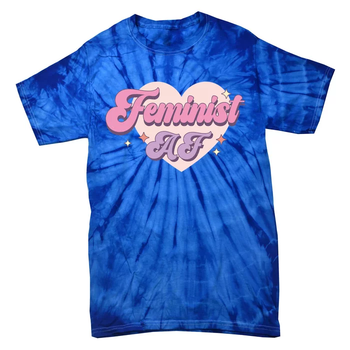 Retro Feminist Af Power Feminist Slogan Gift Tie-Dye T-Shirt