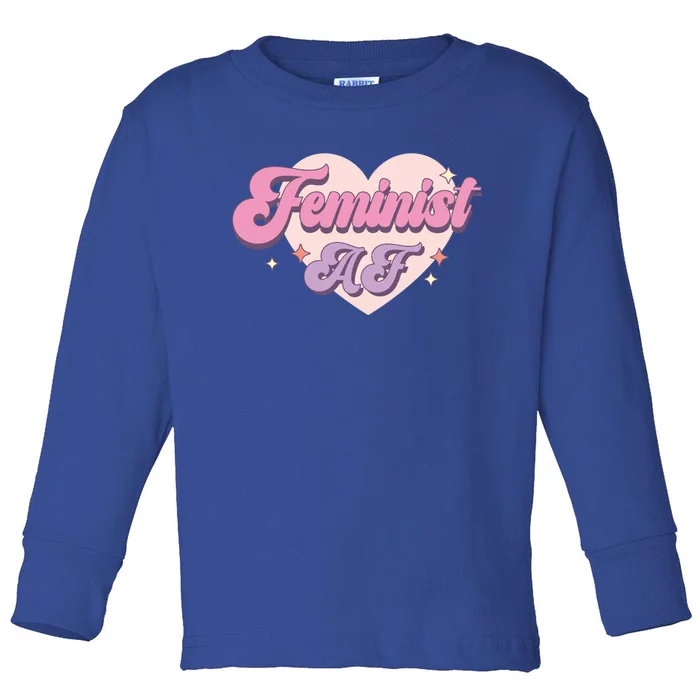 Retro Feminist Af Power Feminist Slogan Gift Toddler Long Sleeve Shirt