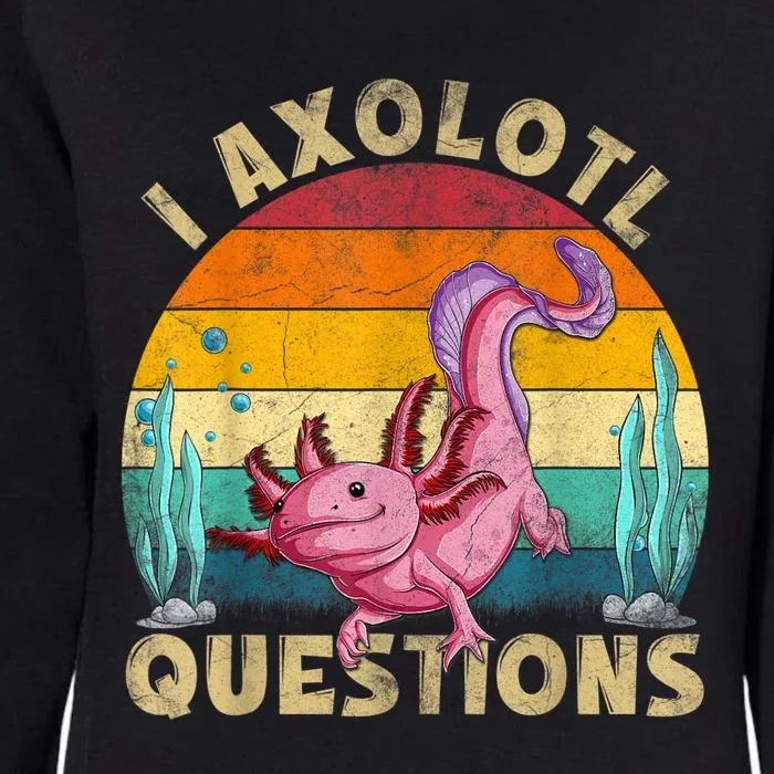 Retro Funny Axolotl I Axolotl Questions Cute Axolotl Womens California Wash Sweatshirt