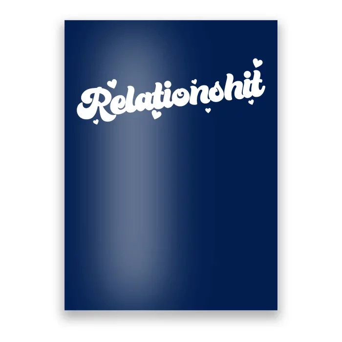 Relationshit Funny Anti Valentine Poster