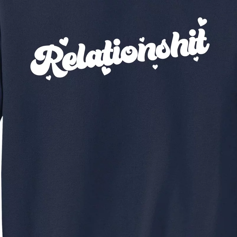 Relationshit Funny Anti Valentine Tall Sweatshirt