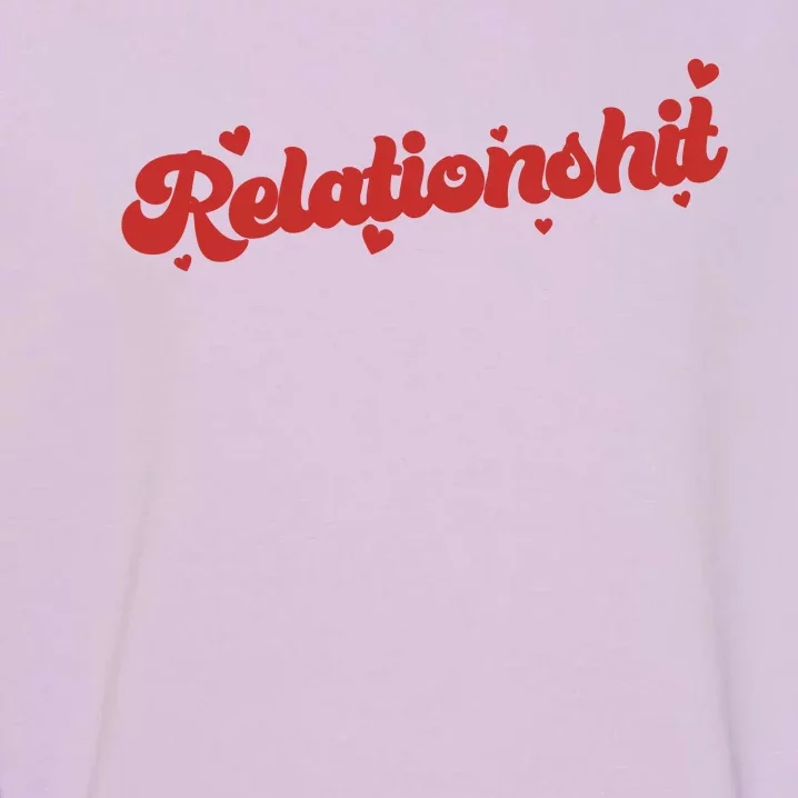 Relationshit Funny Anti Valentine Garment-Dyed Sweatshirt