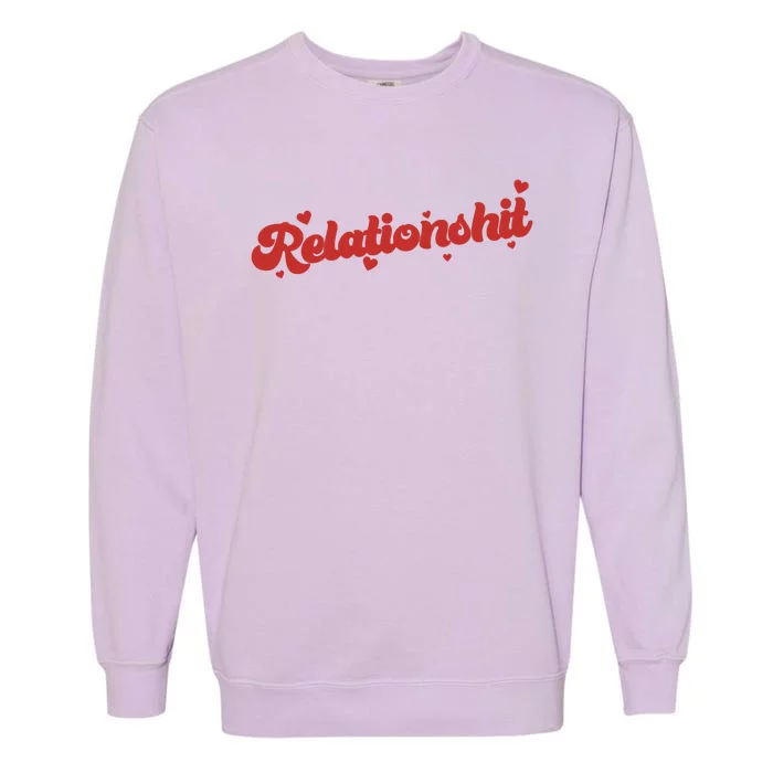 Relationshit Funny Anti Valentine Garment-Dyed Sweatshirt