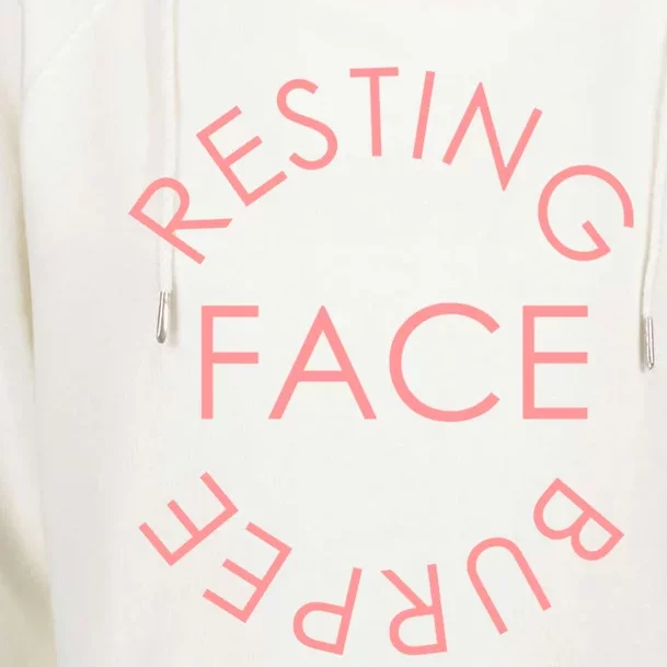 Resting Face Burpee Meaningful Gift Womens Funnel Neck Pullover Hood